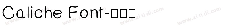 Caliche Font字体转换